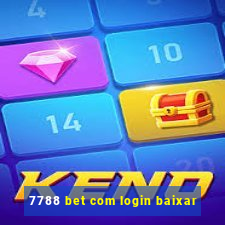 7788 bet com login baixar